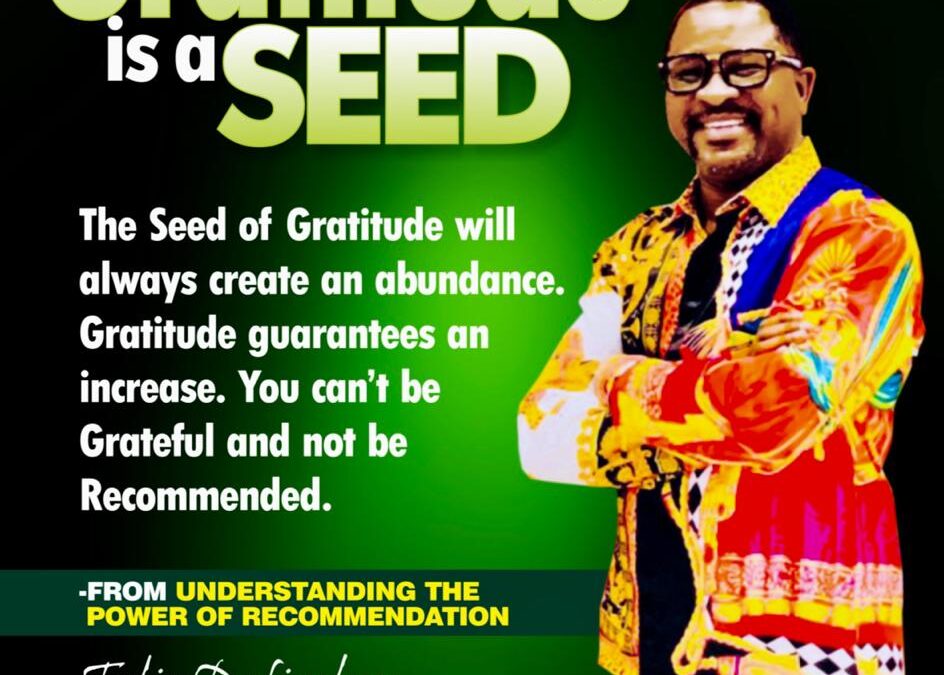 GRATITUDE IS A SEED
